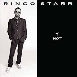 Ringo Starr : Y Not